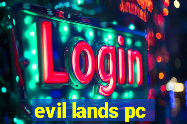 evil lands pc